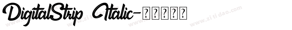 DigitalStrip  Italic字体转换